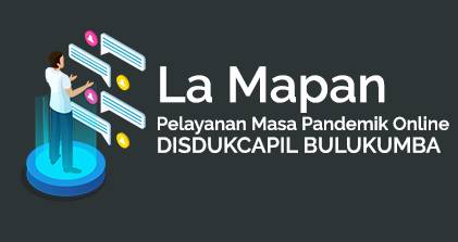 https://www.bulukumbakab.go.id/La Mapan - Pelayanan Masa Pandemik Disdukcapil Bulukumba