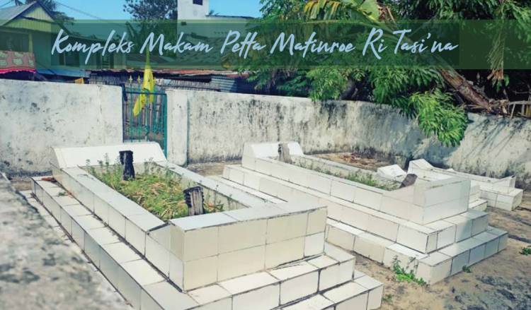Kompleks Makam Petta Matinroe Ri Tasi’na
