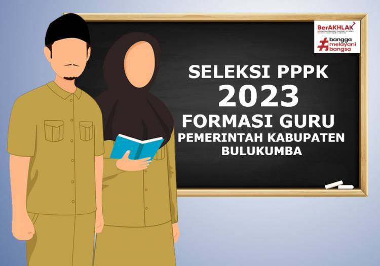 SELEKSI PENGADAAN PEGAWAI PEMERINTAH DENGAN PERJANJIAN KERJA JABATAN FUNGSIONAL GURU PEMERINTAH KABUPATEN BULUKUMBA TAHUN ANGGARAN 2023